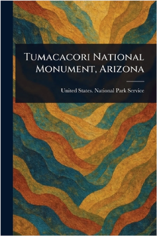 Tumacacori National Monument, Arizona by United States National Park Service