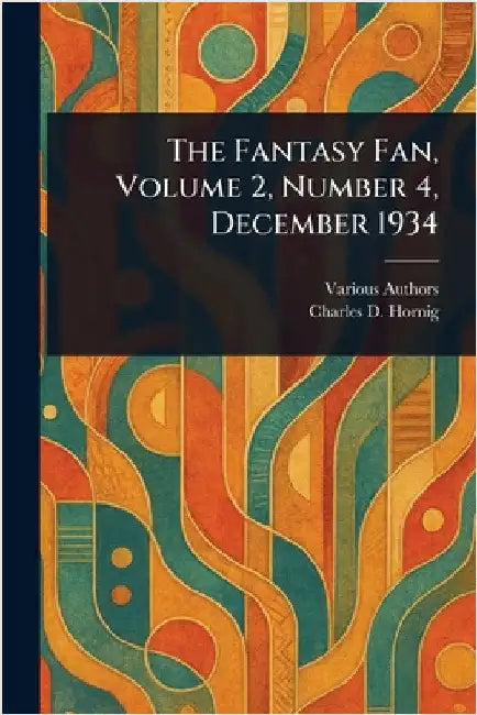 The Fantasy Fan, Volume 2, Number 4, December 1934 by Various
