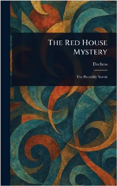 The Red House Mystery by Duchess