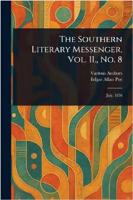 The Southern Literary Messenger, Vol. II., No. 8 by Various