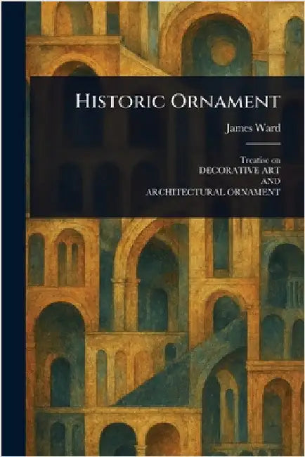 Historic Ornament by James Ward
