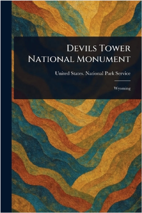 Devils Tower National Monument by United States National Park Service