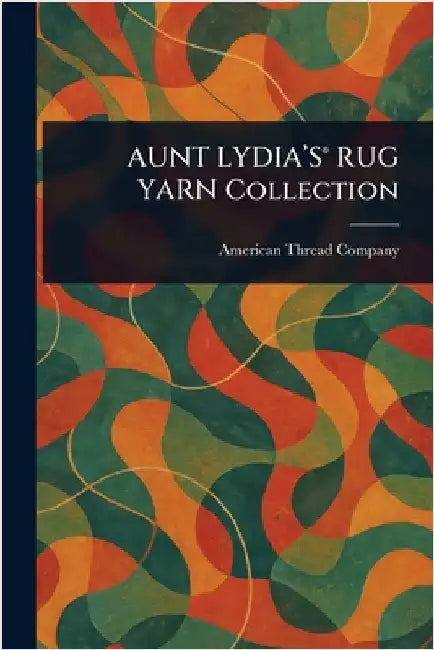 AUNT LYDIA'S(R) RUG YARN Collection by American Thread Company