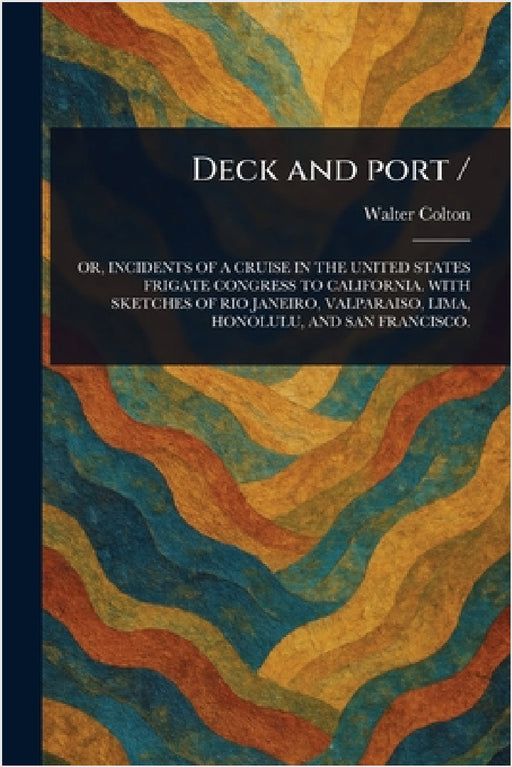 Deck and Port / by Walter Colton