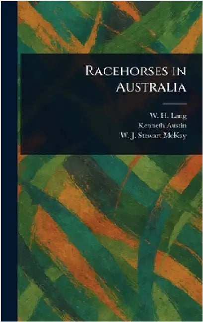 Racehorses in Australia by W. H. Lang
