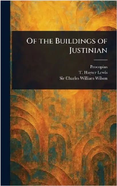 Of the Buildings of Justinian by Procopius