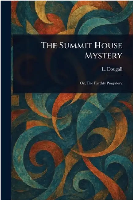 The Summit House Mystery by L. (Lily) Dougall