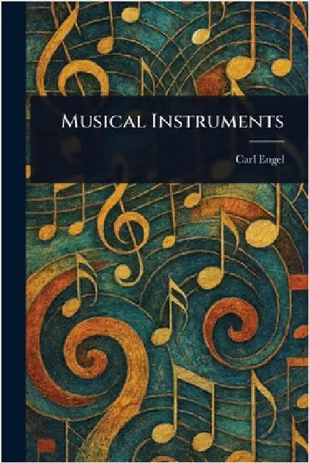 Musical Instruments by Carl Engel