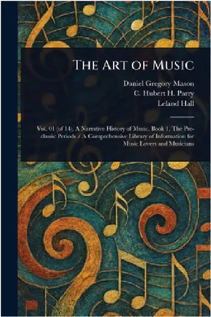 The Art of Music by Daniel Gregory Mason