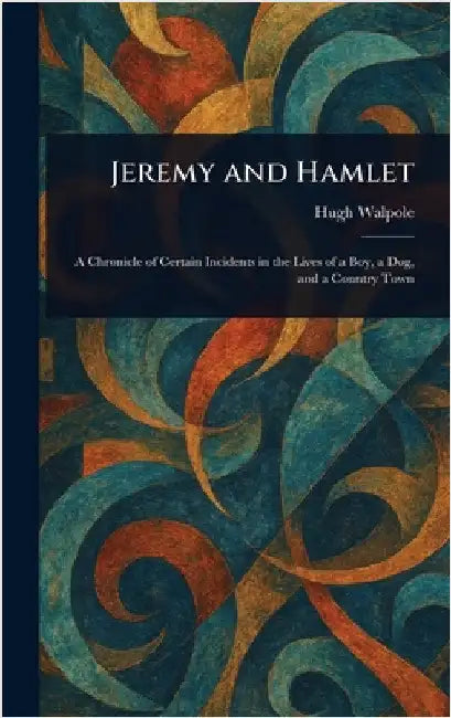 Jeremy and Hamlet by Hugh Walpole
