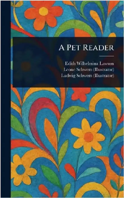 A Pet Reader by Edith Wilhelmina Lawson