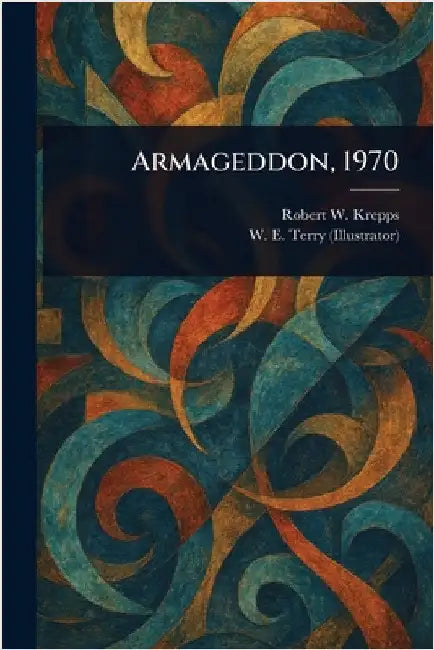 Armageddon, 1970 by Robert W. Krepps