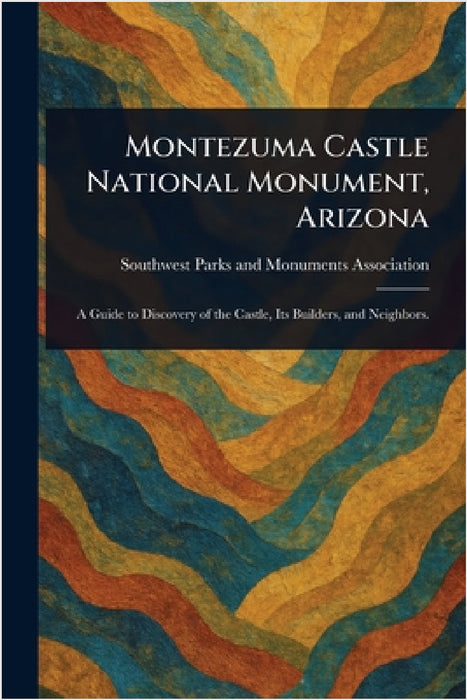 Montezuma Castle National Monument, Arizona by Southwest Parks and Monu Association