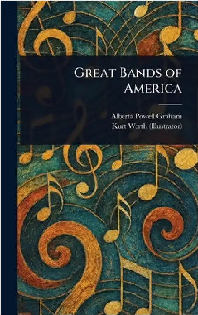 Great Bands of America by Alberta Powell Graham