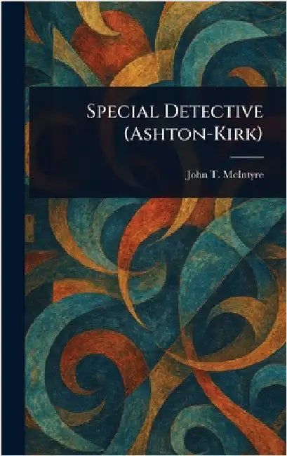Special Detective (Ashton-Kirk) by John T. (John Thomas) McIntyre