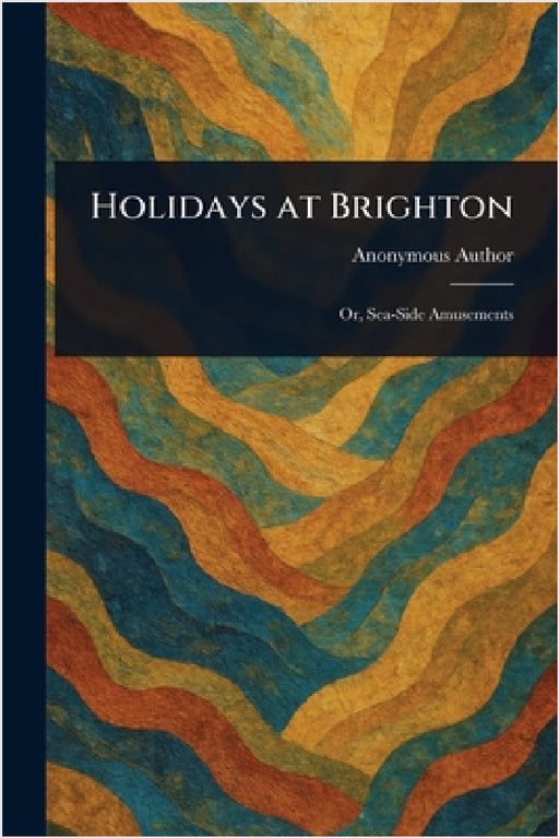 Holidays at Brighton by Anonymous