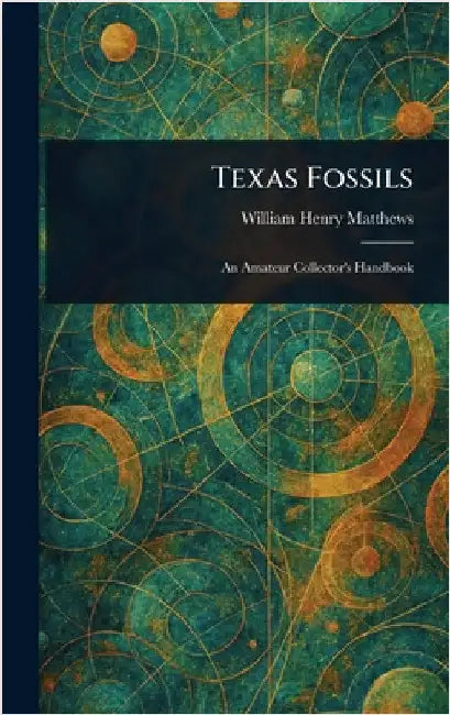 Texas Fossils by William Henry Matthews