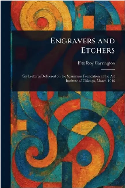 Engravers and Etchers by Fitz Roy Carrington