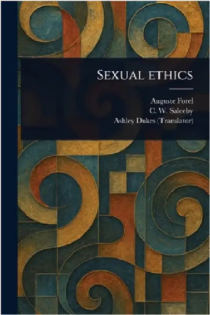 Sexual Ethics by Auguste Forel
