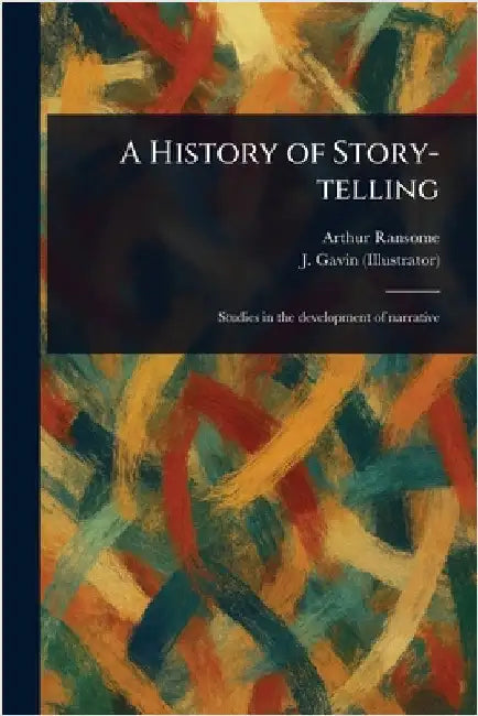A History of Story-telling by Arthur Ransome