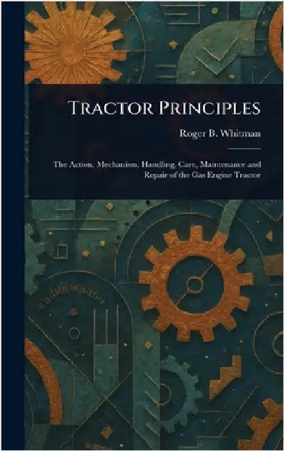 Tractor Principles by Roger B. (Roger Bradbury) Whitman