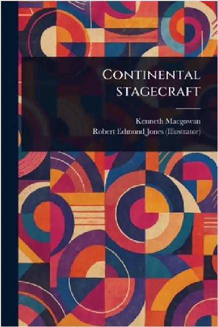 Continental Stagecraft by Kenneth Macgowan