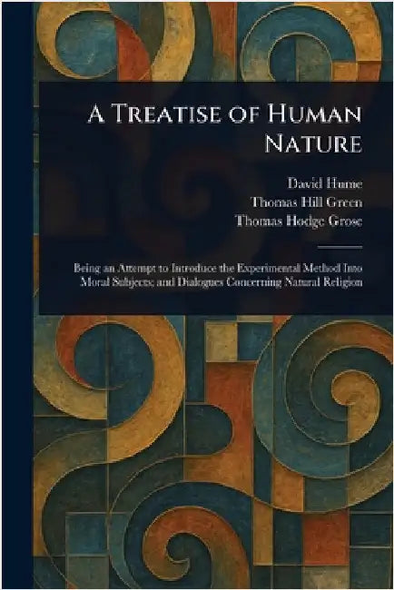 A Treatise of Human Nature by David Hume