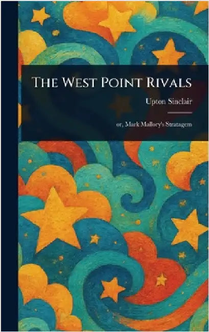 The West Point Rivals by Upton Sinclair