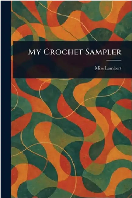 My Crochet Sampler by (F ). Lambert