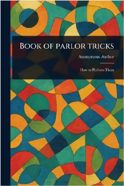 Book of Parlor Tricks by Anonymous