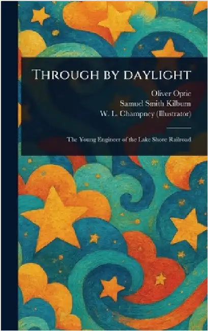 Through by Daylight by Oliver Optic