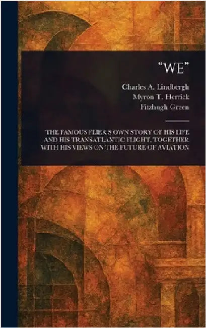 "We" by Charles A. (Charles August Lindbergh
