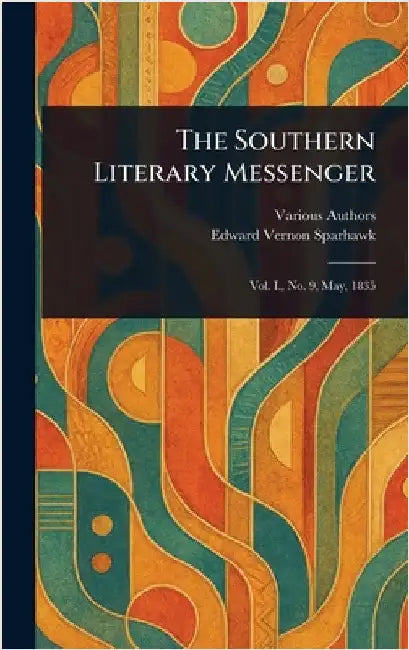 The Southern Literary Messenger by Various
