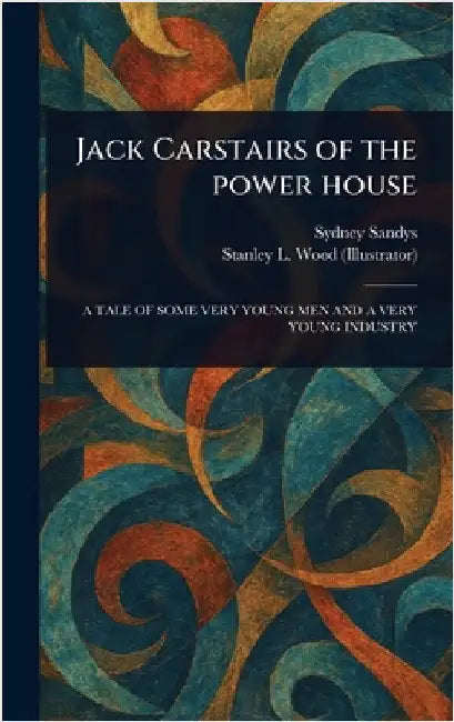 Jack Carstairs of the Power House by Sydney Sandys