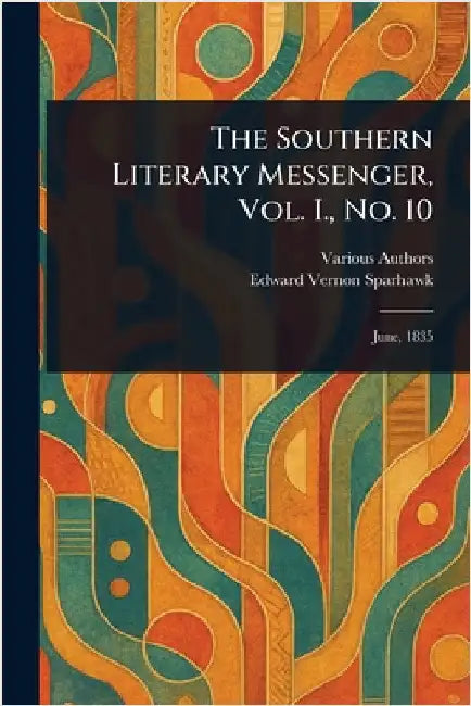 The Southern Literary Messenger, Vol. I., No. 10 by Various