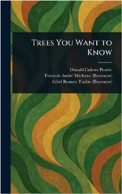 Trees You Want to Know by Donald Culross Peattie