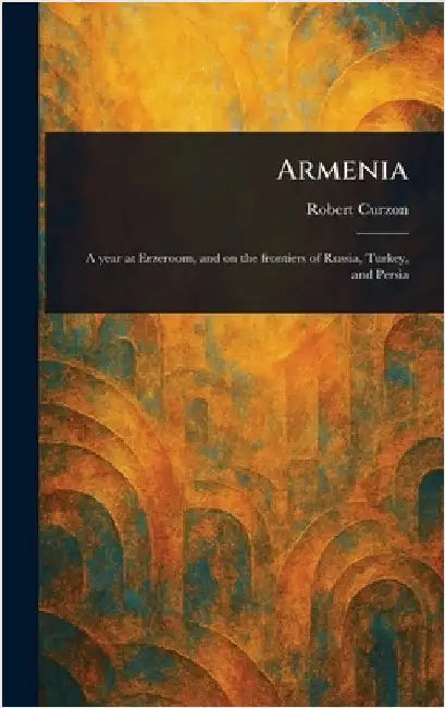Armenia by Robert Curzon