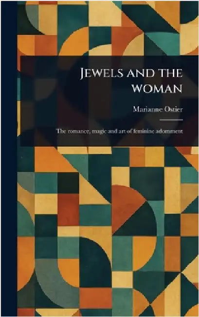 Jewels and the Woman by Marianne Ostier
