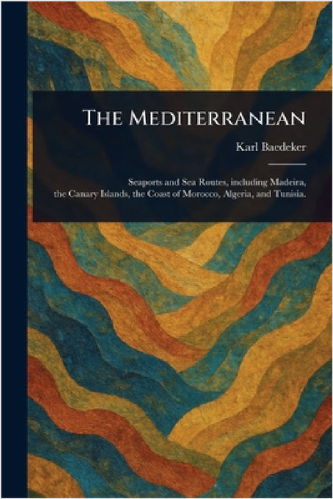 The Mediterranean by Karl Baedeker