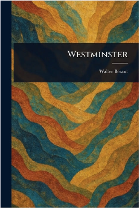 Westminster by Walter Besant