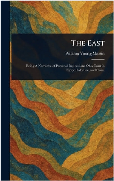 The East by William Young Martin