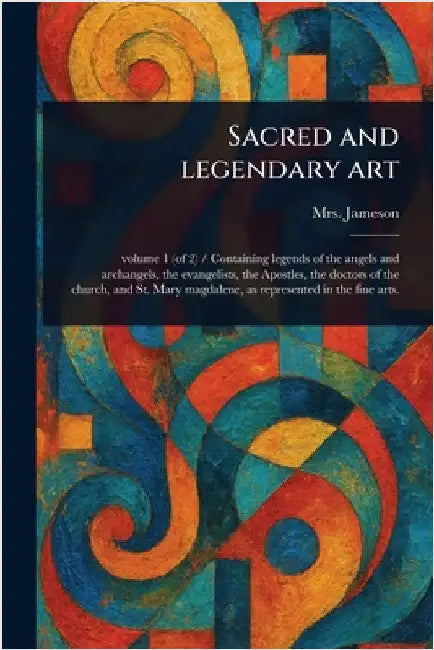 Sacred and Legendary Art by (anna) Jameson