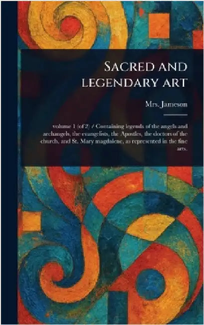 Sacred and Legendary Art by (anna) Jameson