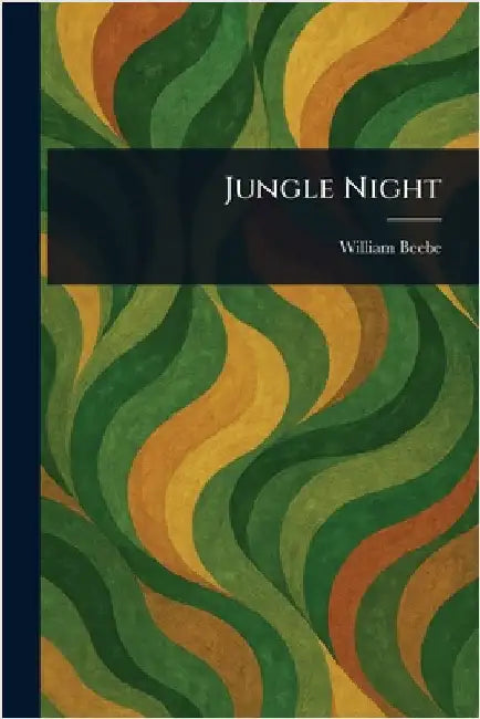 Jungle Night by William Beebe