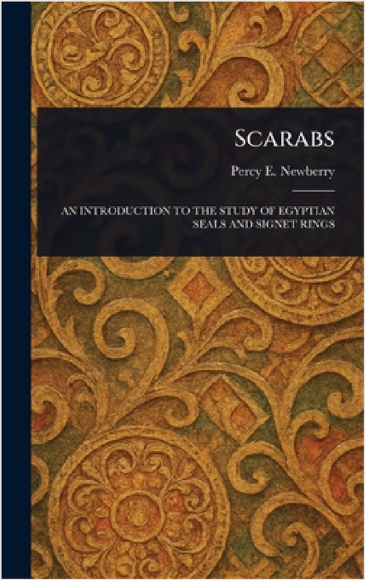 Scarabs by Percy E. (Percy Edward) Newberry