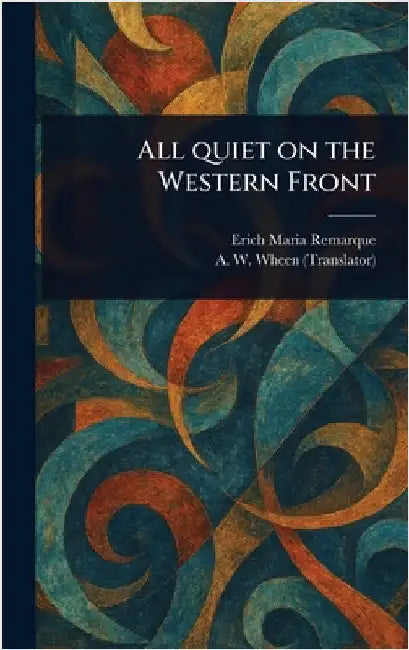All Quiet on the Western Front by Erich Maria Remarque