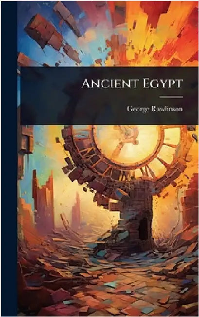 Ancient Egypt by George Rawlinson