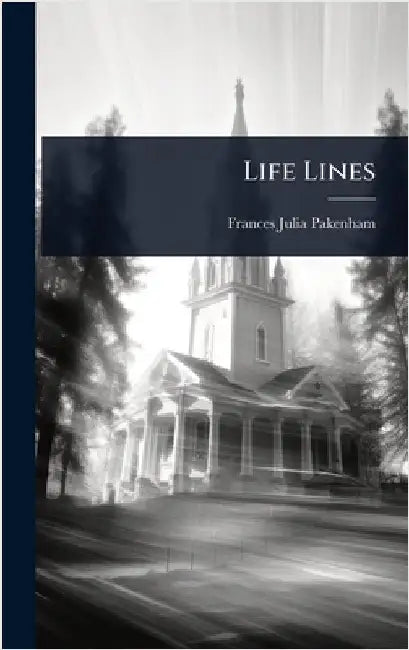 Life Lines by Frances Julia Pakenham