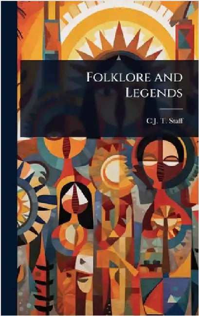 Folklore and Legends by C. J. T. Staff