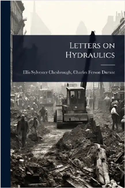 Letters on Hydraulics by Charles Ferson Sylvester Chesbrough